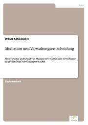 Mediation und Verwaltungsentscheidung