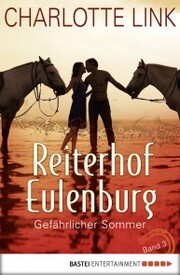 Reiterhof Eulenburg - Gefährlicher Sommer