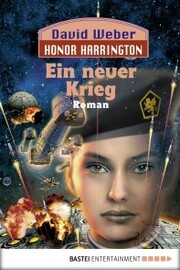 Honor Harrington: Ein neuer Krieg