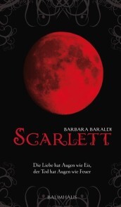 Scarlett - Die Liebe hat Augen wie Eis, der Tod hat Augen wie Feuer - Cover
