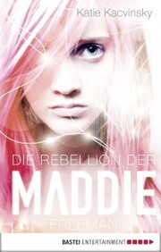 Die Rebellion der Maddie Freeman - Cover