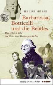 Barbarossa, Botticelli und die Beatles