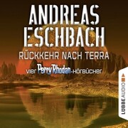 Rückkehr nach Terra - Vier Perry Rhodan-Hörbücher, Der Gesang der Stille / Die Rückkehr / Die Falle von Dhogar / Der Techno-Mond