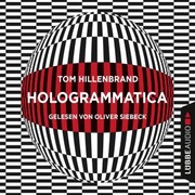 Hologrammatica (Ungekürzt) - Cover