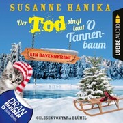 Der Tod singt laut O Tannenbaum - Ein Bayernkrimi - Cover