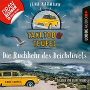 Die Rückkehr des Deichdüvels - Taxi, Tod und Teufel, Folge 6 (Ungekürzt)