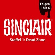 SINCLAIR Staffel 1 Dead Zone - Folge 1-6 - Cover