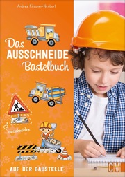 Das Ausschneide-Bastelbuch: Auf der Baustelle - Cover