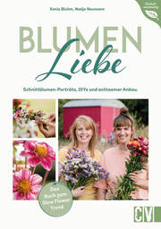 Blumen-Liebe: Regional, saisonal, nachhaltig - Cover