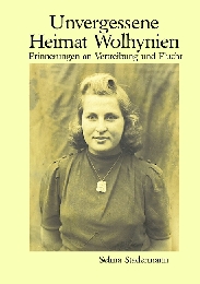 Unvergessene Heimat Wolhynien - Cover