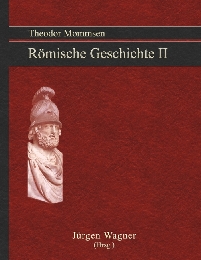 Theodor Mommsen Römische Geschichte II