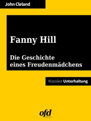 Fanny Hill oder die Geschichte eines Freudenmädchens