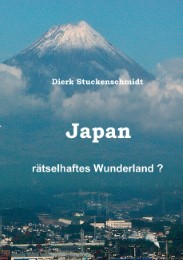 Japan - Rätselhaftes Wunderland?