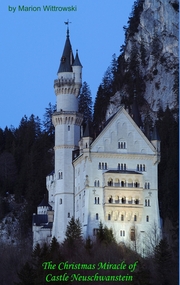 The Christmas Miracle of Castle Neuschwanstein