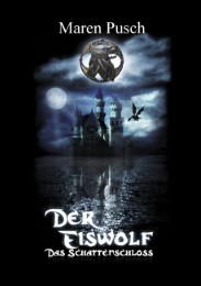 Der Eiswolf - Das Schattenschloss