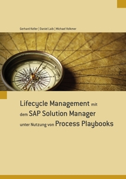 Lifecycle Management mit dem SAP Solution Manager unter Nutzung von Process Playbooks