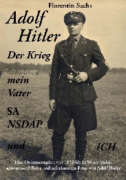 Adolf Hitler, Der Krieg, mein Vater, SA, NSDAP und ICH