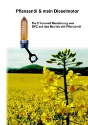 Pflanzenöl & Mein Dieselmotor - Cover