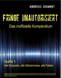 Fringe unautorisiert - Das inoffizielle Kompendium