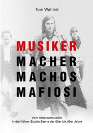 Musiker Macher Machos Mafiosi