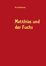 Matthias und der Fuchs