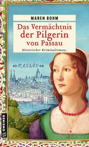 Das Vermächtnis der Pilgerin von Passau - Cover