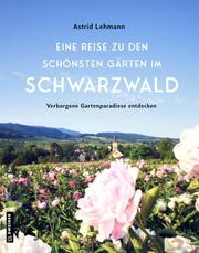 Eine Reise zu den schönsten Gärten im Schwarzwald - Cover