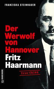 Der Werwolf von Hannover - Fritz Haarmann - Cover