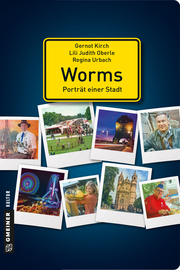 Worms - Porträt einer Stadt