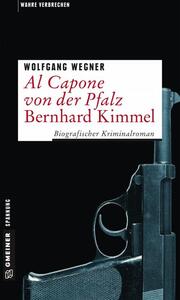 Al Capone von der Pfalz - Bernhard Kimmel - Cover