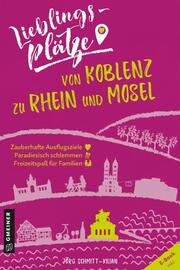 Lieblingsplätze von Koblenz zu Rhein und Mosel - Cover
