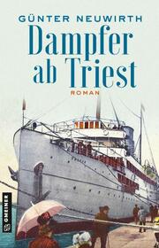 Dampfer ab Triest - Cover