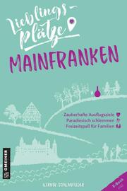 Lieblingsplätze Mainfranken - Cover