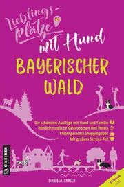 Lieblingsplätze mit Hund Bayerischer Wald - Cover