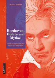 Beethoven. Bildnis und Mythos - Cover