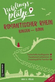 Lieblingsplätze Romantischer Rhein Bingen-Bonn - Cover
