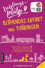 Lieblingsplätze Blühendes Erfurt und Thüringen - Cover