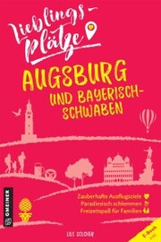 Lieblingsplätze Augsburg und Bayerisch-Schwaben - Cover