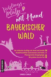 Lieblingsplätze mit Hund - Bayerischer Wald - Cover