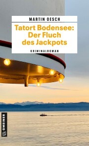 Tatort Bodensee: Der Fluch des Jackpots