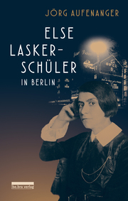Else Lasker-Schüler in Berlin - Cover