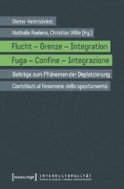 Flucht - Grenze - Integration / Fuga - Confine - Integrazione - Cover