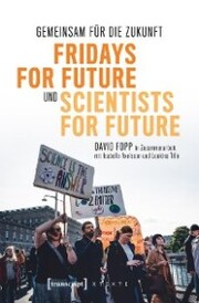 Gemeinsam für die Zukunft - Fridays For Future und Scientists For Future