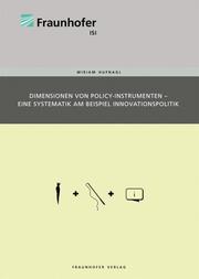 Dimensionen von Policy-Instrumenten - Eine Systematik am Beispiel Innovationspolitik
