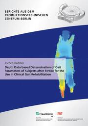 Depth Data based Determination of Gait Parameters of Subjects after Stroke for the Use in Clinical Gait Rehabilitation