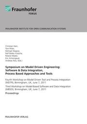 Symposium on Model Driven Engineering: Software & Data Integration, Process Based Approaches and Tools