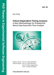 Failure-Dependent Timing Analysis - A New Methodology for Probabilistic Worst-Case Execution Time Analysis. - Cover