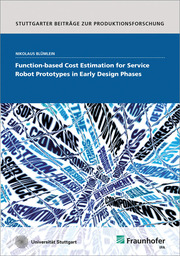 Function-based Cost Estimation for Service Robot Prototypes in Early Design Phases.