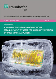 A Compact In-Situ Cryogenic Noise Measurement System for Characterization of Low Noise Amplifiers.
