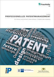 Professionelles Patentmanagement für kleine und mittlere Unternehmen in Baden-Württemberg